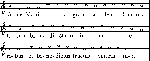 Aue , Gratia plena, Dominus tecum, Benedicta tu in mu
lieribus, Et benedictus fructus Ventris tui. 